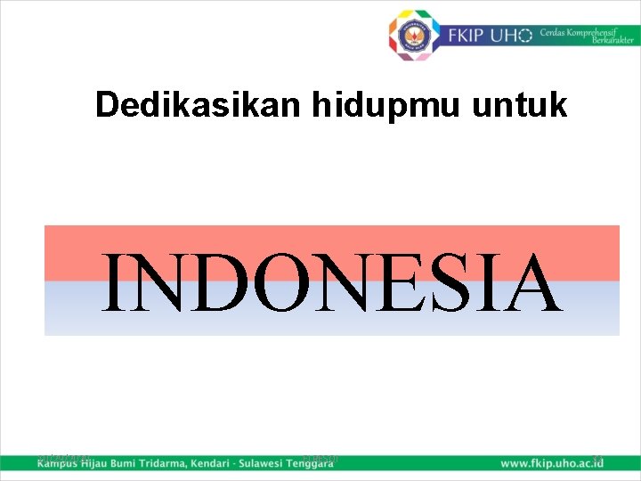 Dedikasikan hidupmu untuk INDONESIA 10/29/2020 ELRESQI 32 