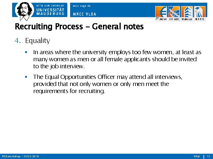 Recruiting Process - General notes 4. Equality In areas where the university employs too