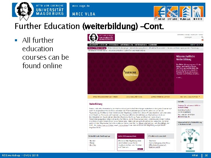 Further Education (weiterbildung) –Cont. All further education courses can be found online RISE workshop