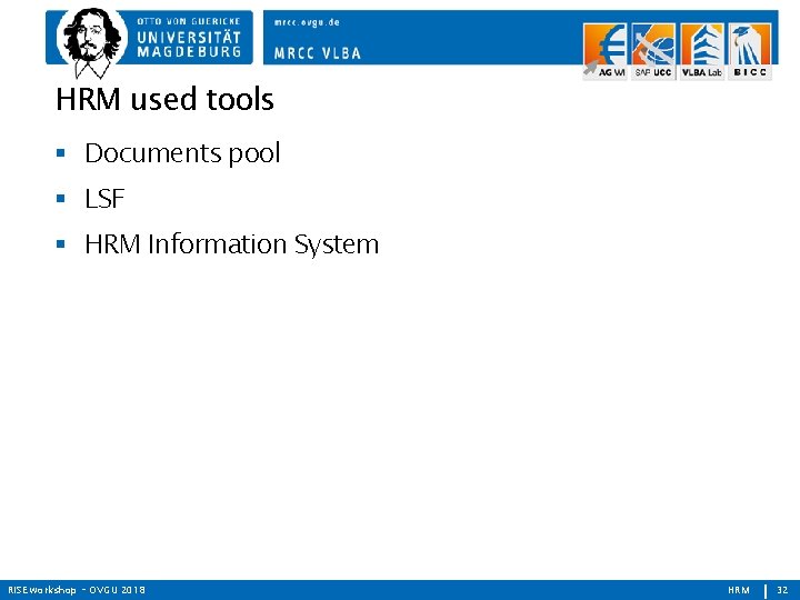 HRM used tools Documents pool LSF HRM Information System RISE workshop – OVGU 2018