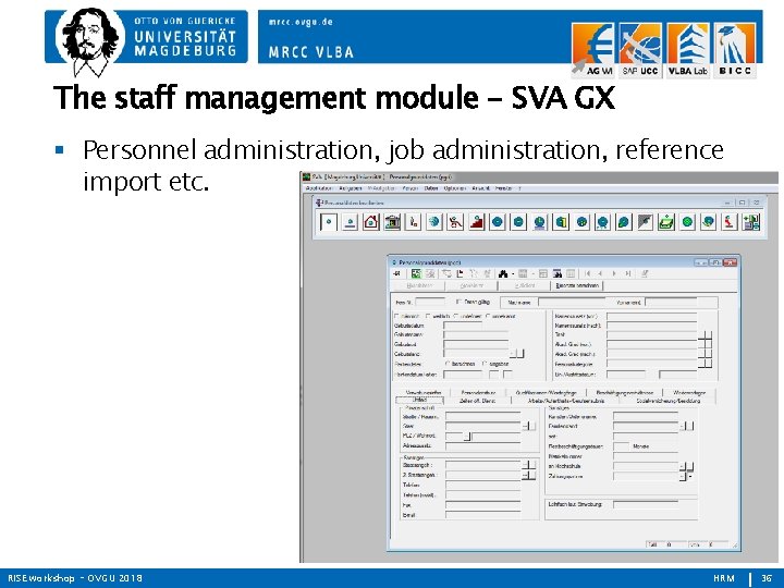 The staff management module - SVA GX Personnel administration, job administration, reference import etc.