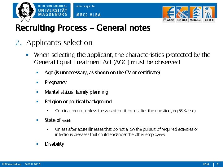 Recruiting Process - General notes 2. Applicants selection When selecting the applicant, the characteristics