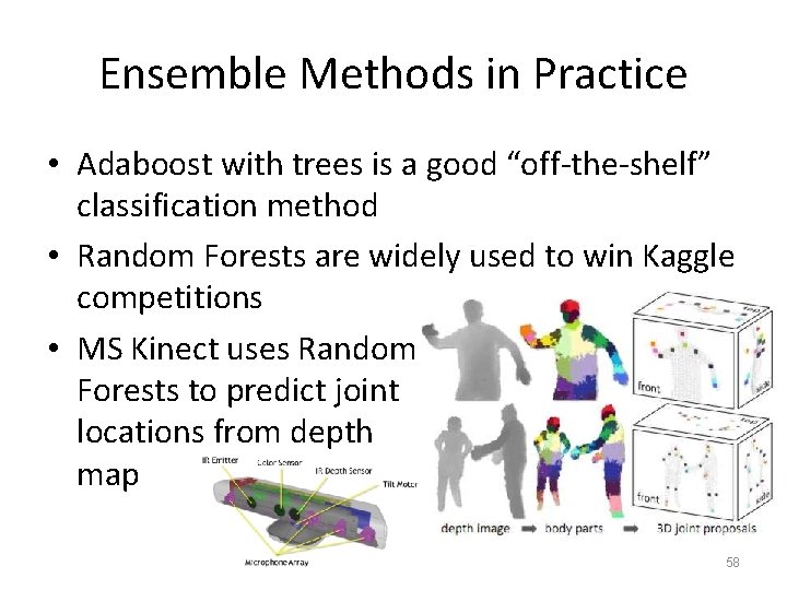 Ensemble Methods in Practice • Adaboost with trees is a good “off-the-shelf” classification method