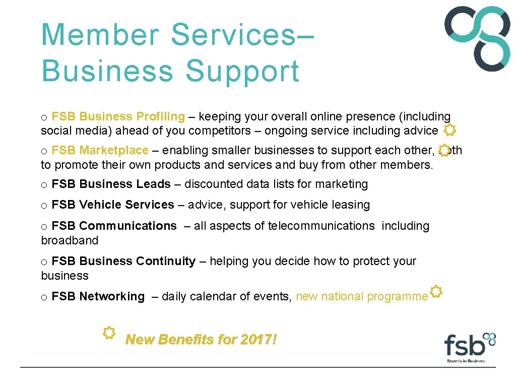 Member Services– Business Support o FSB Business Profiling – keeping your overall online presence
