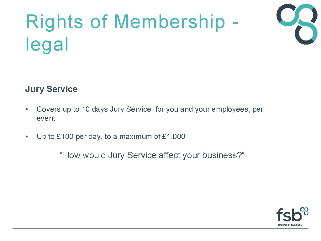 Rights of Membership legal Jury Service • Covers up to 10 days Jury Service,