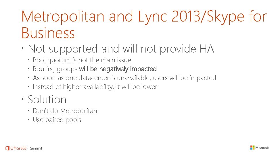 Metropolitan and Lync 2013/Skype for Business Not supported and will not provide HA Pool