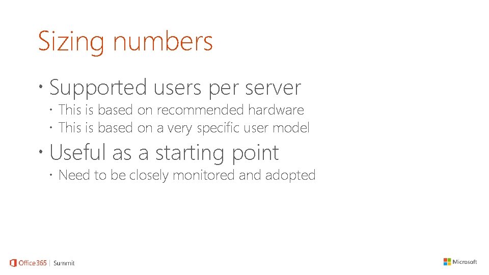 Sizing numbers Supported users per server This is based on recommended hardware This is