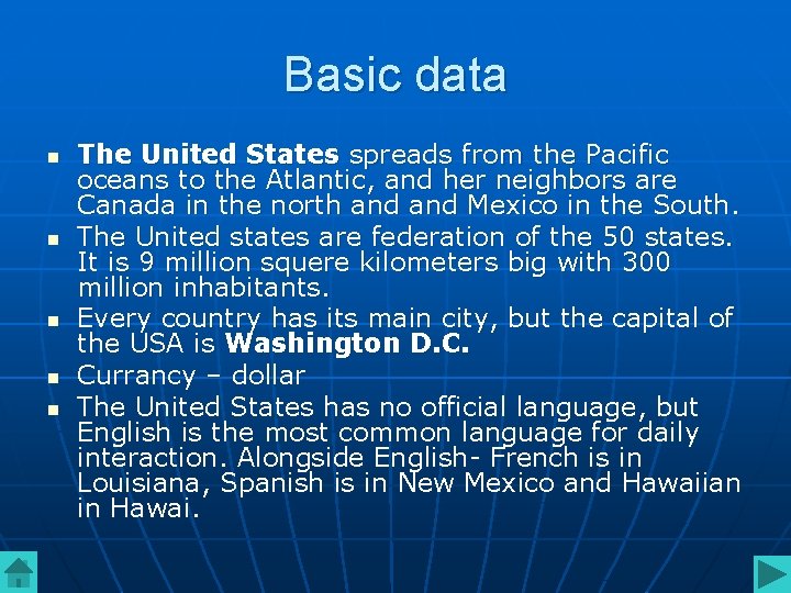 Basic data n n n The United States spreads from the Pacific oceans to