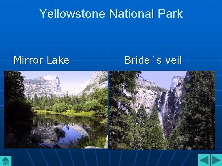 Yellowstone National Park Mirror Lake Bride´s veil 