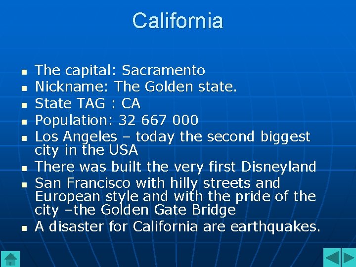 California n n n n The capital: Sacramento Nickname: The Golden state. State TAG