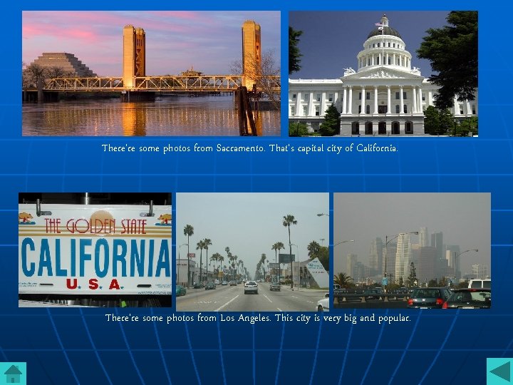 There‘re some photos from Sacramento. That‘s capital city of California. There‘re some photos from