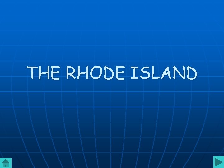 THE RHODE ISLAND 