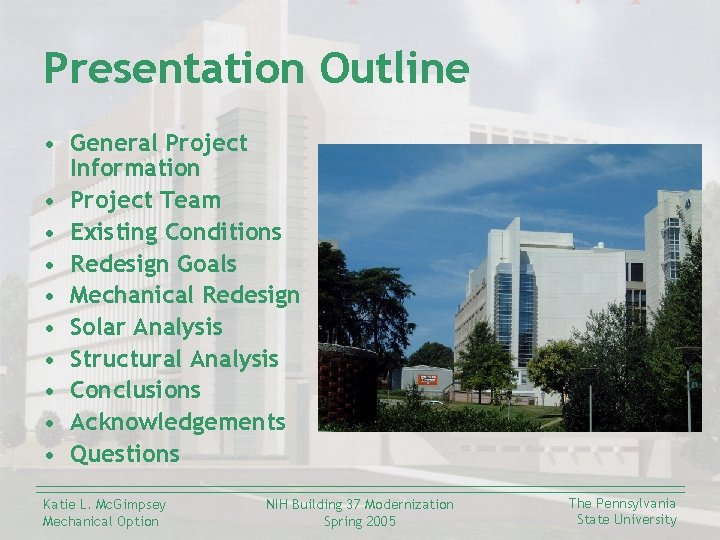 Presentation Outline • General Project Information • Project Team • Existing Conditions • Redesign
