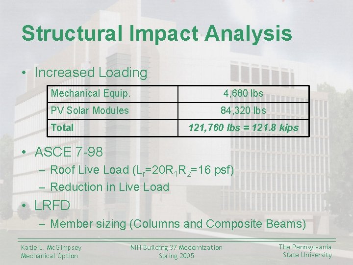 Structural Impact Analysis • Increased Loading Mechanical Equip. 4, 680 lbs PV Solar Modules