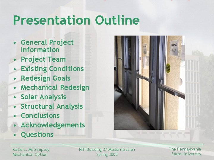 Presentation Outline • General Project Information • Project Team • Existing Conditions • Redesign