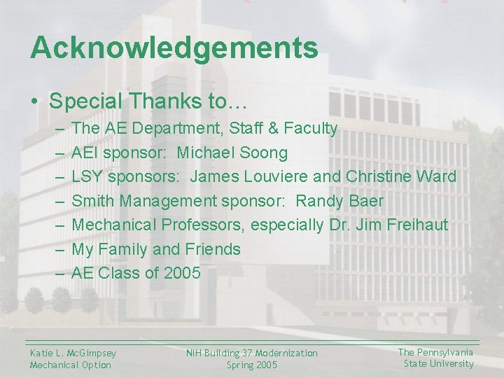 Acknowledgements • Special Thanks to… – – – – The AE Department, Staff &