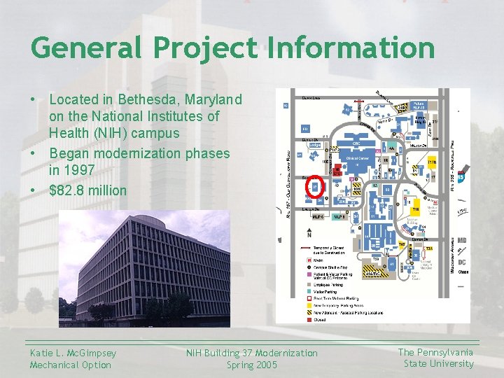 General Project Information • Located in Bethesda, Maryland on the National Institutes of Health