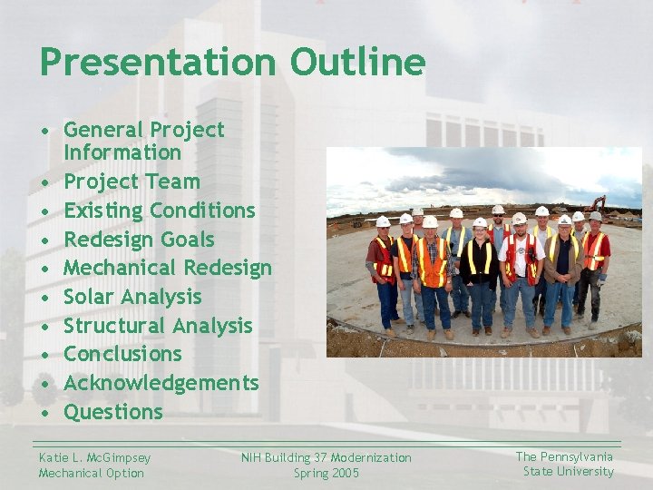 Presentation Outline • General Project Information • Project Team • Existing Conditions • Redesign