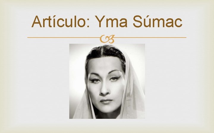 Artículo: Yma Súmac 