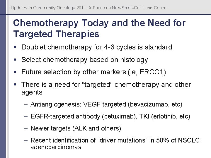Updates in Community Oncology 2011: A Focus on Non-Small-Cell Lung Cancer Chemotherapy Today and