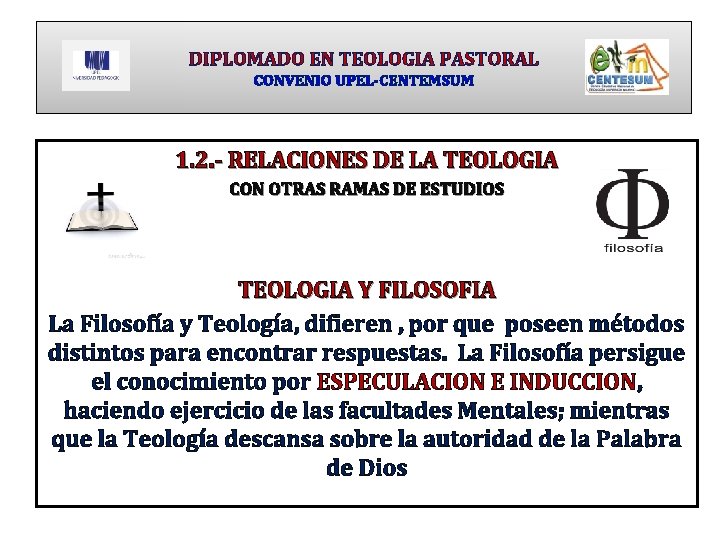 DIPLOMADO EN TEOLOGIA PASTORAL CONVENIO UPEL-CENTEMSUM 1. 2. - RELACIONES DE LA TEOLOGIA CON