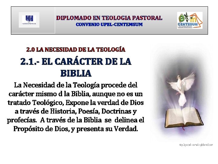 DIPLOMADO EN TEOLOGIA PASTORAL CONVENIO UPEL-CENTEMSUM 2. 0 LA NECESIDAD DE LA TEOLOGÍA 2.