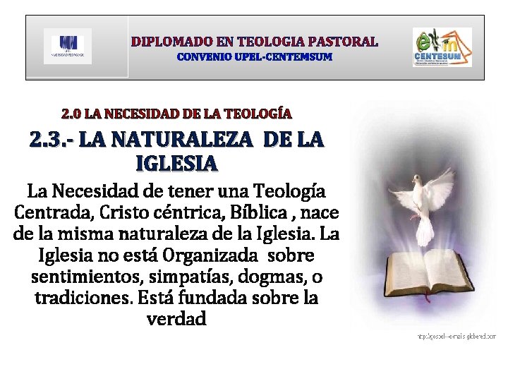 DIPLOMADO EN TEOLOGIA PASTORAL CONVENIO UPEL-CENTEMSUM 2. 0 LA NECESIDAD DE LA TEOLOGÍA 2.