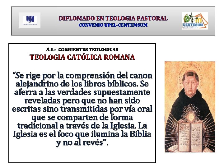 DIPLOMADO EN TEOLOGIA PASTORAL CONVENIO UPEL-CENTEMSUM 5. 1. - CORRIENTES TEOLOGICAS TEOLOGIA CATÓLICA ROMANA