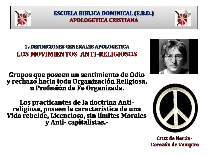 ESCUELA BIBLICA DOMINICAL (E. B. D. ) APOLOGETICA CRISTIANA 1. -DEFINICIONES GENERALES APOLOGETICA LOS