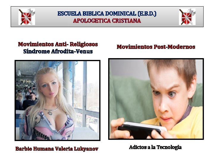 ESCUELA BIBLICA DOMINICAL (E. B. D. ) APOLOGETICA CRISTIANA Movimientos Anti- Religiosos Síndrome Afrodita-Venus