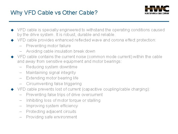 Why VFD Cable vs Other Cable? u u VFD cable is specially engineered to