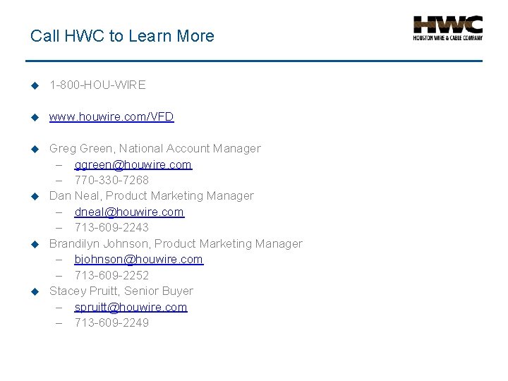 Call HWC to Learn More u 1 -800 -HOU-WIRE u www. houwire. com/VFD u