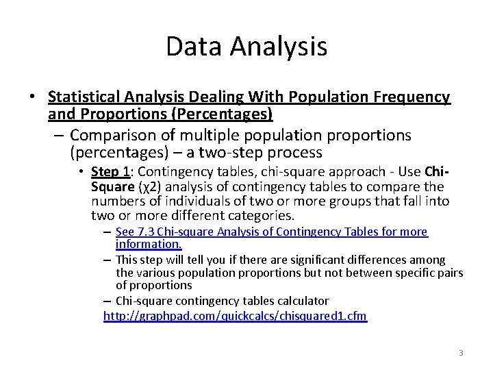Data Analysis • Statistical Analysis Dealing With Population Frequency and Proportions (Percentages) – Comparison