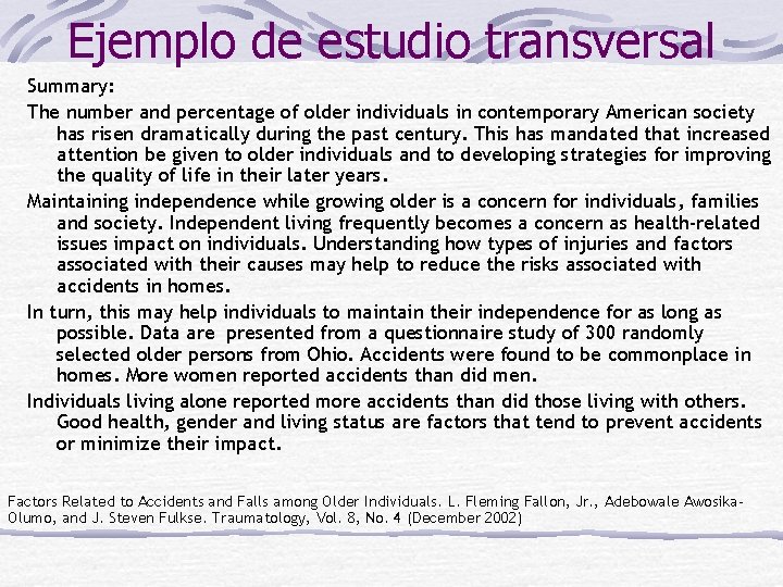 Ejemplo de estudio transversal Summary: The number and percentage of older individuals in contemporary