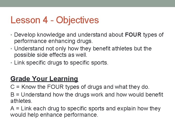Lesson 4 - Objectives • Develop knowledge and understand about FOUR types of performance