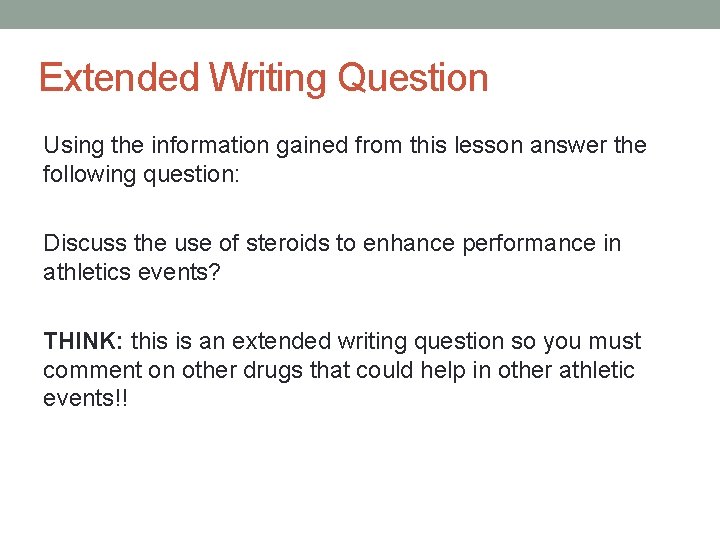 Extended Writing Question Using the information gained from this lesson answer the following question: