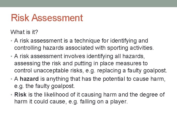 Risk Assessment What is it? • A risk assessment is a technique for identifying