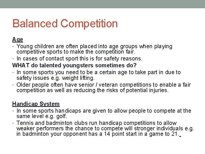 Balanced Competition Age • Young children are often placed into age groups when playing