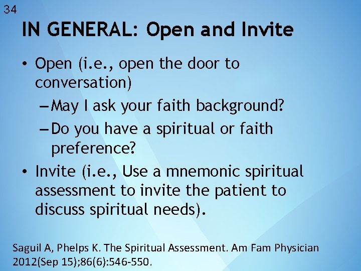 34 IN GENERAL: Open and Invite • Open (i. e. , open the door