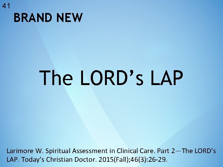 41 BRAND NEW The LORD’s LAP Larimore W. Spiritual Assessment in Clinical Care. Part
