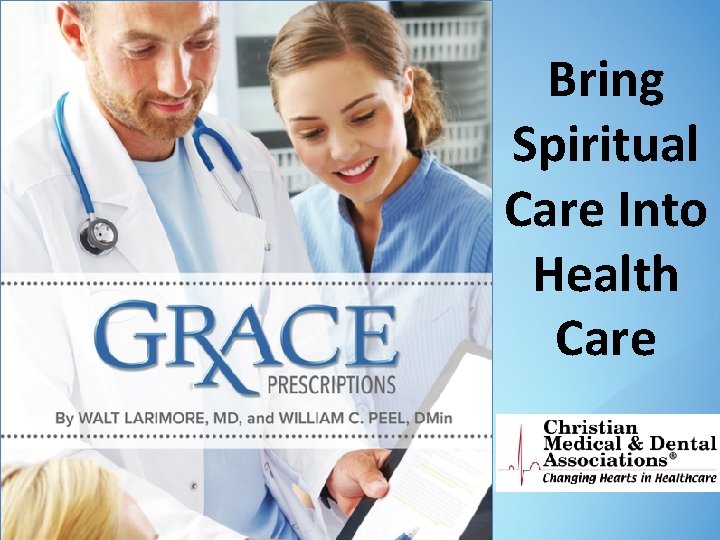 Bring Spiritual Care Into Health Care 