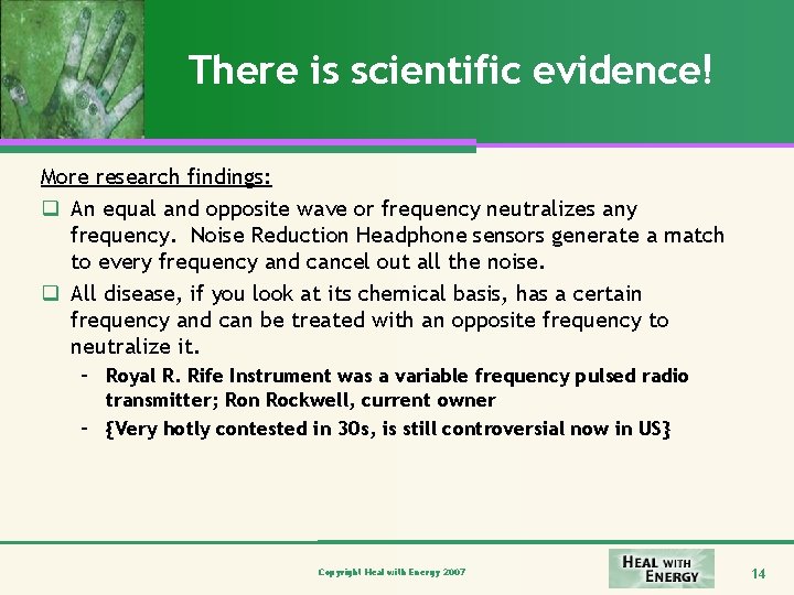 There is scientific evidence! More research findings: q An equal and opposite wave or