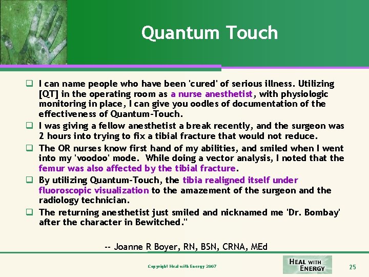 Quantum Touch q I can name people who have been 'cured' of serious illness.