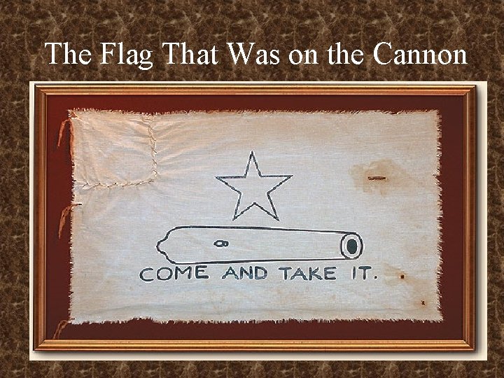 The Flag That Was on the Cannon 