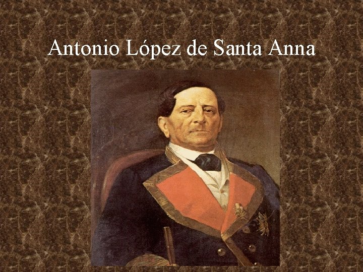 Antonio López de Santa Anna 