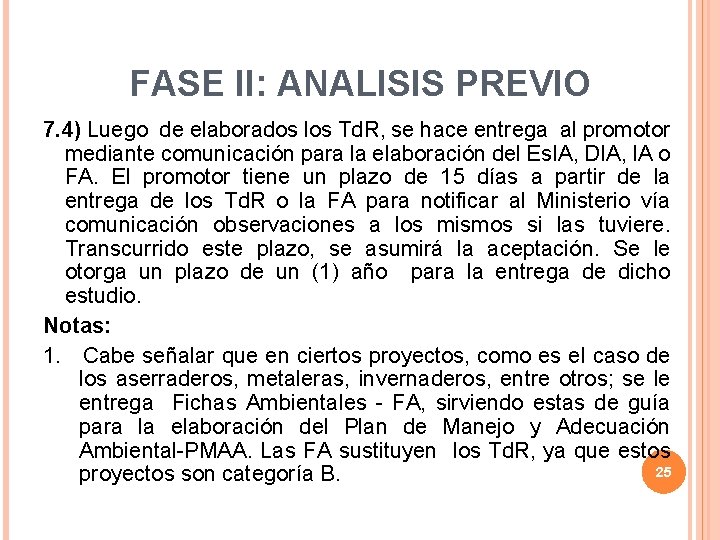 FASE II: ANALISIS PREVIO 7. 4) Luego de elaborados los Td. R, se hace