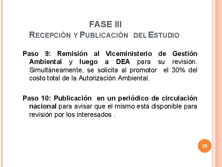 FASE III RECEPCIÓN Y PUBLICACIÓN DEL ESTUDIO Paso 9: Remisión al Viceministerio de Gestión