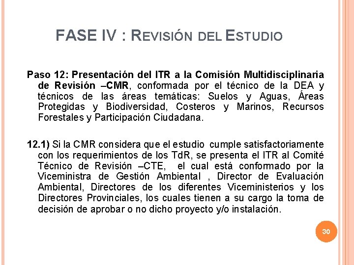 FASE IV : REVISIÓN DEL ESTUDIO Paso 12: Presentación del ITR a la Comisión