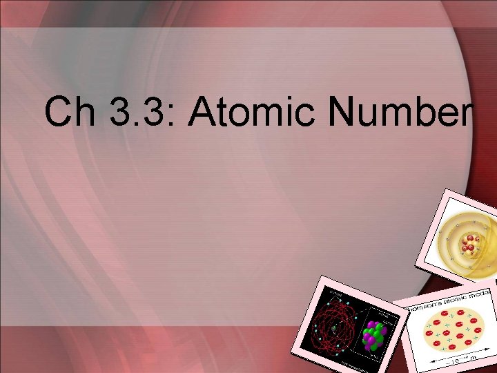 Ch 3. 3: Atomic Number 