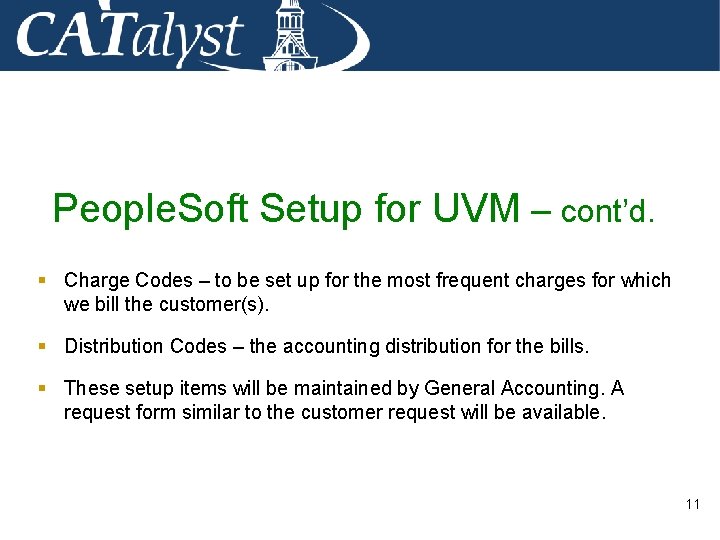 People. Soft Setup for UVM – cont’d. § Charge Codes – to be set